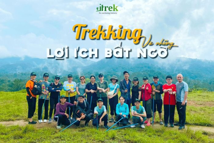 TREKKING LÀ GÌ? TOP 4 LỢI ÍCH QUAN TRỌNG CỦA TREKKING